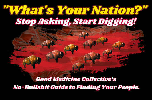 "What's Your Nation?": Stop Asking, Start Digging! A No-Bullshit Guide to Finding Your People.