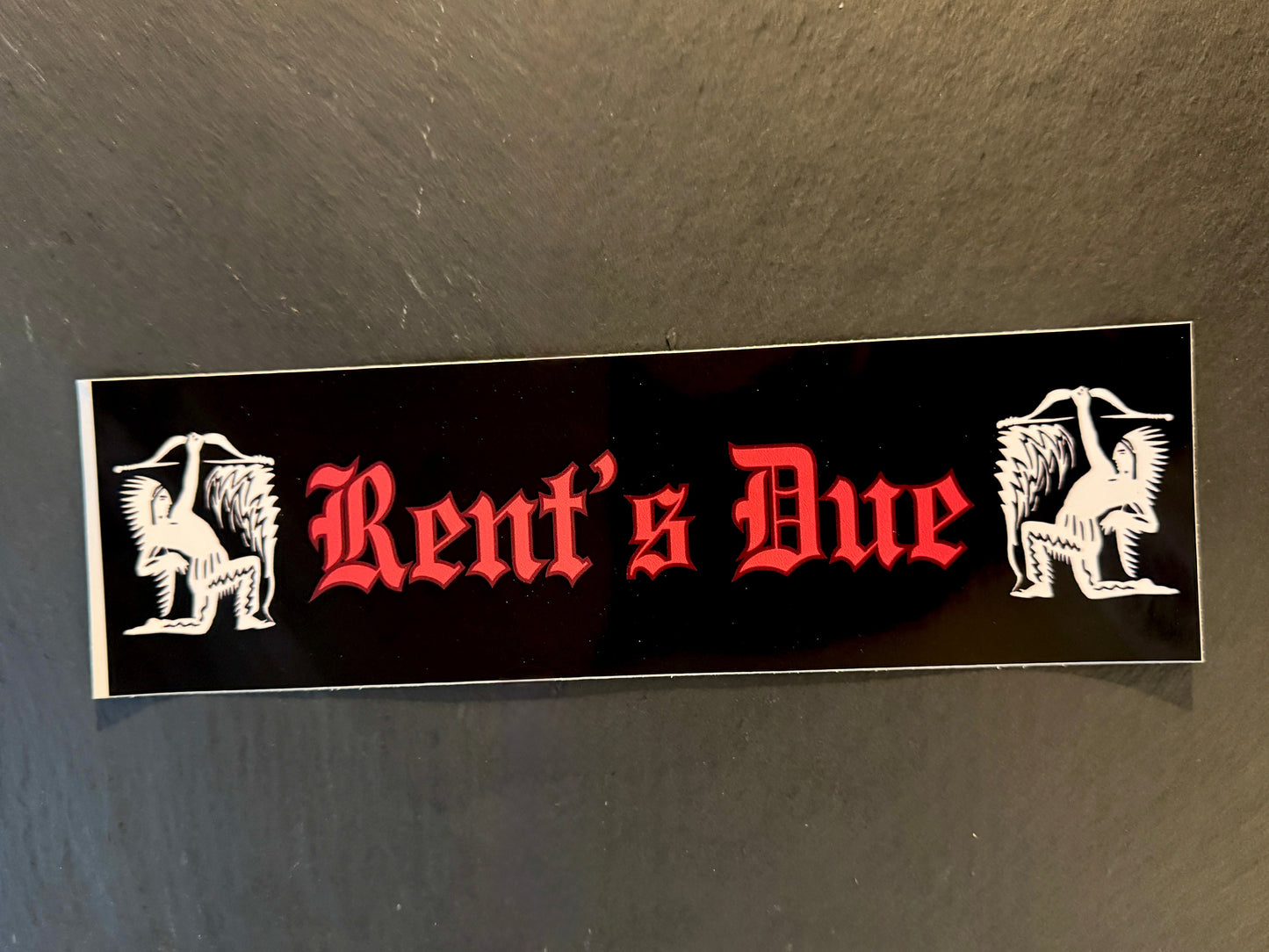 Rent's Due Bumper Sticker